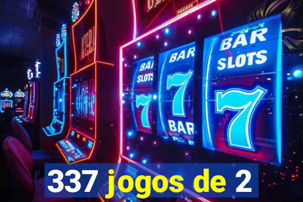 337 jogos de 2