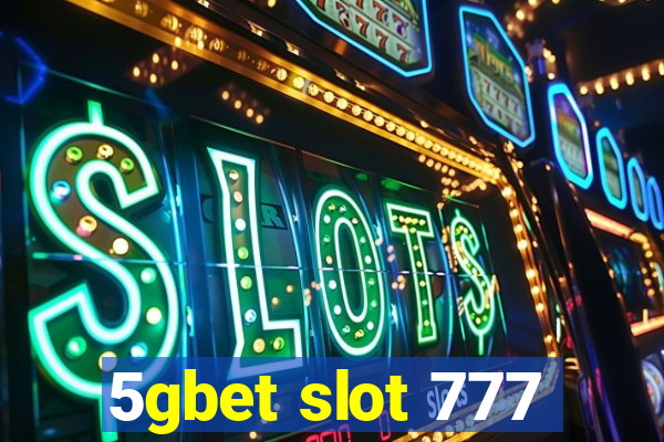 5gbet slot 777