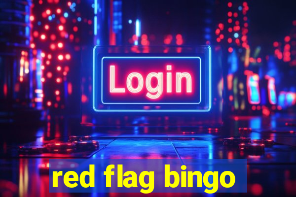 red flag bingo