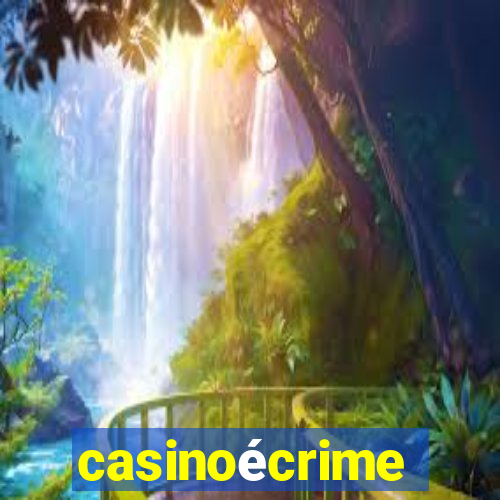 casinoécrime