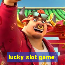 lucky slot game