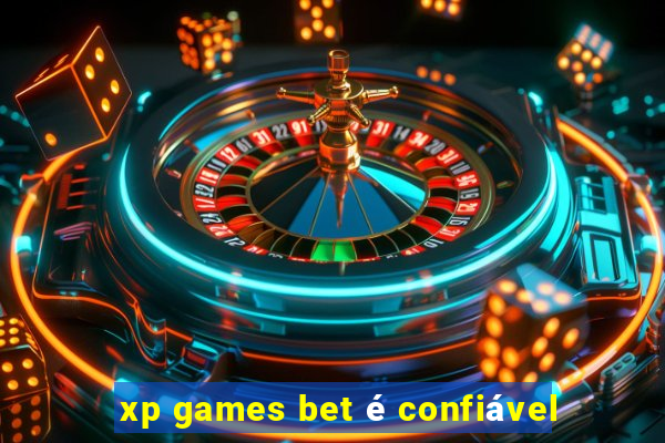 xp games bet é confiável