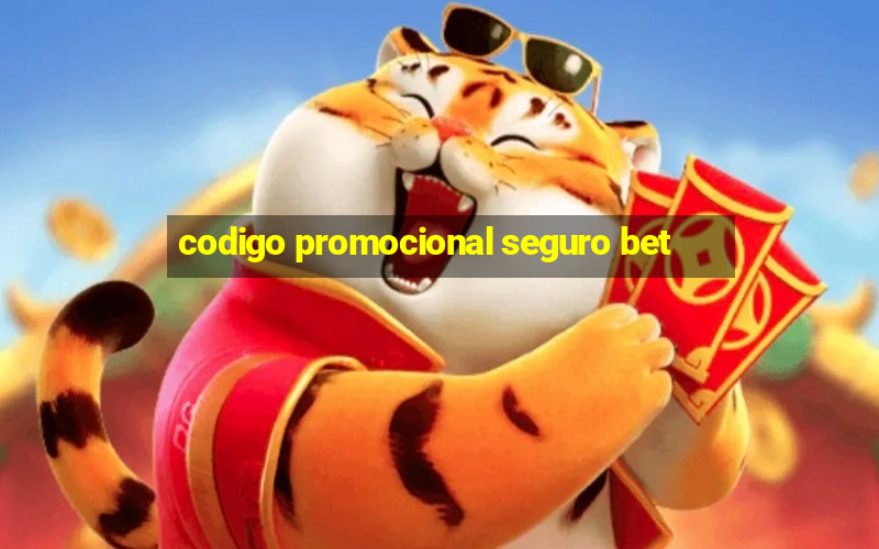 codigo promocional seguro bet