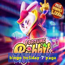 bingo holiday 7 paga