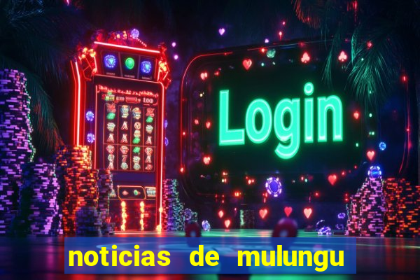 noticias de mulungu do morro bahia