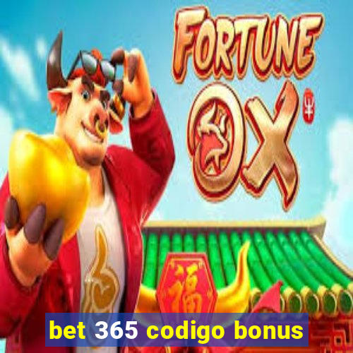 bet 365 codigo bonus