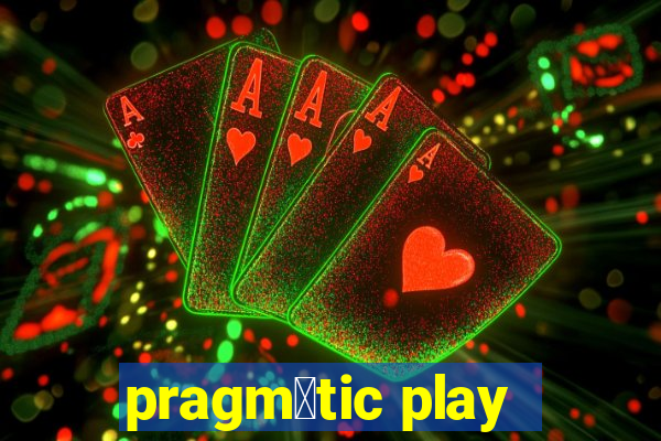 pragm谩tic play