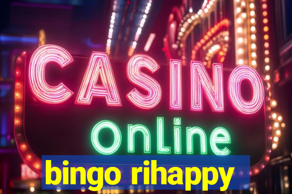 bingo rihappy