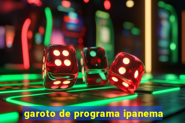 garoto de programa ipanema