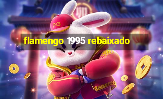 flamengo 1995 rebaixado