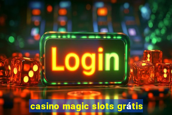 casino magic slots grátis