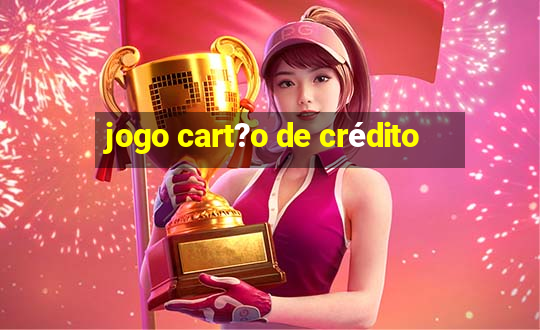 jogo cart?o de crédito