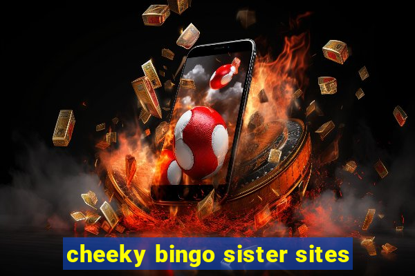 cheeky bingo sister sites