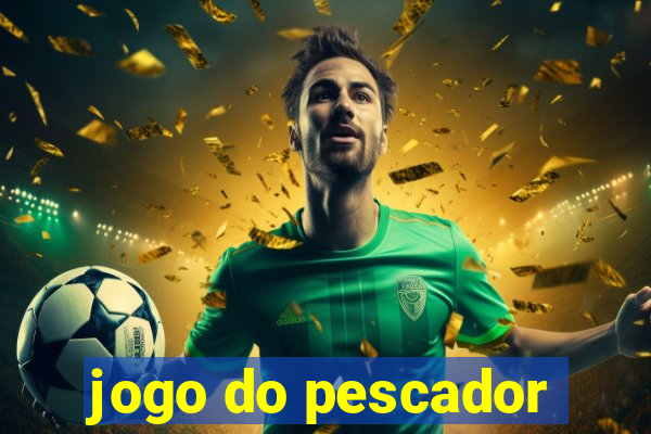 jogo do pescador