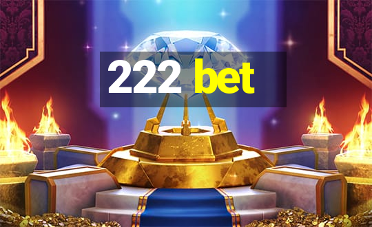 222 bet