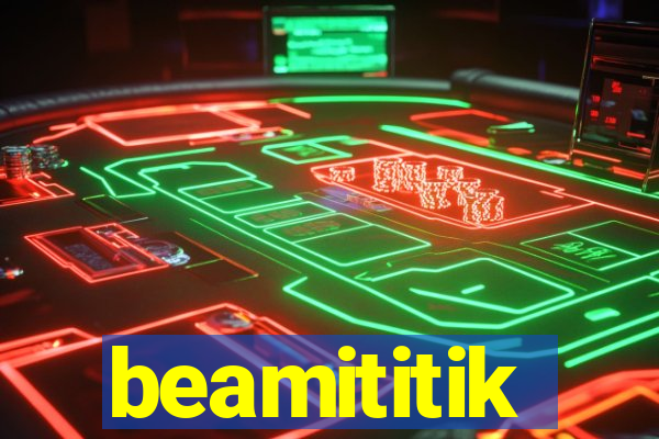 beamititik