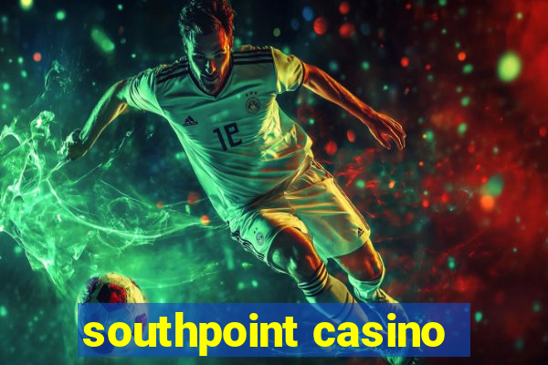 southpoint casino