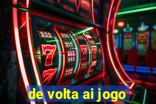 de volta ai jogo