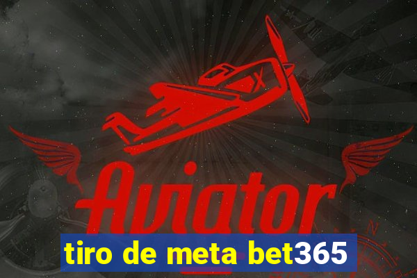 tiro de meta bet365