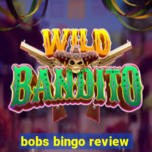 bobs bingo review