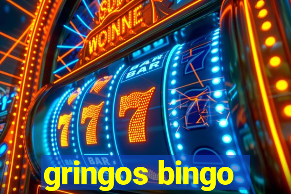 gringos bingo