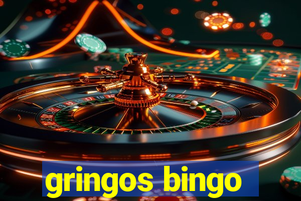 gringos bingo