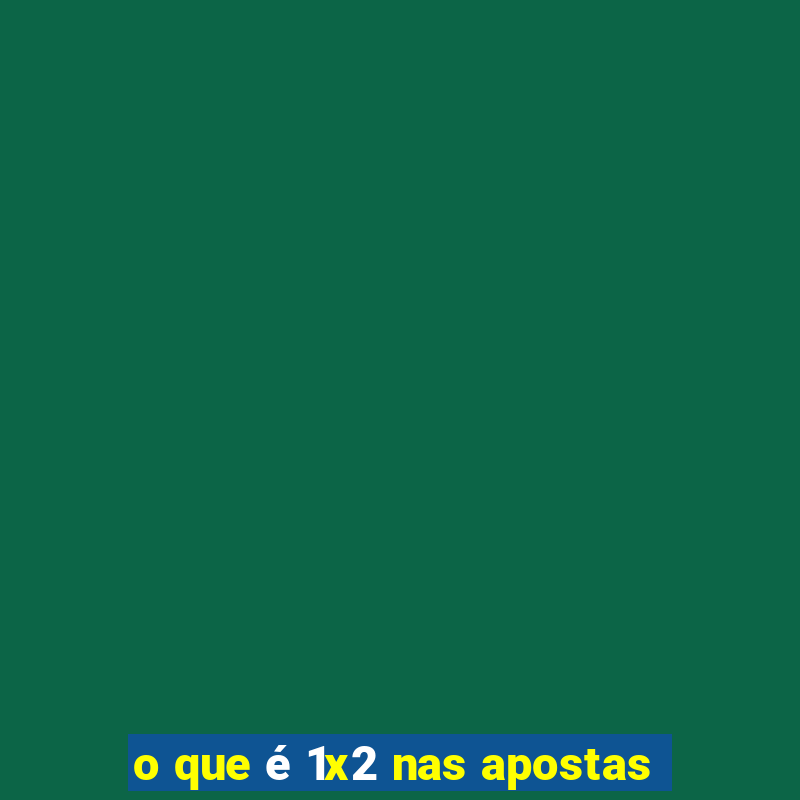 o que é 1x2 nas apostas