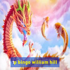 1p bingo william hill