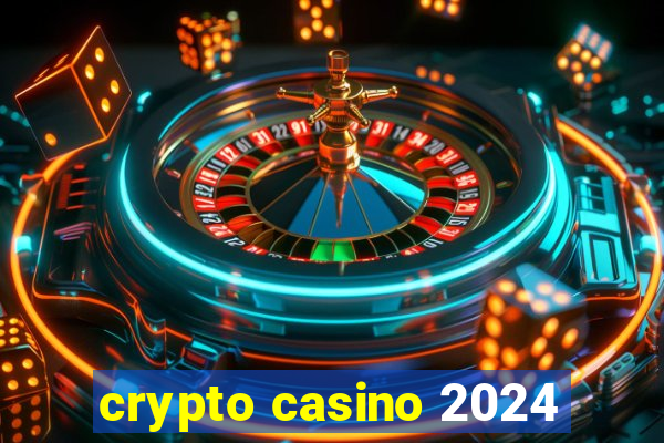 crypto casino 2024