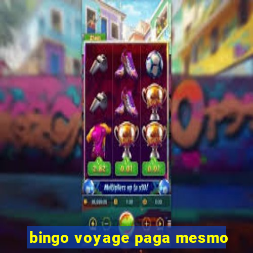 bingo voyage paga mesmo