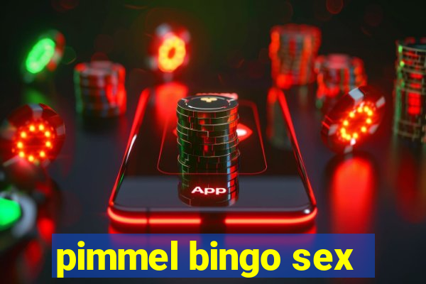 pimmel bingo sex