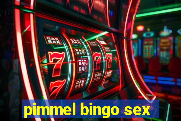 pimmel bingo sex