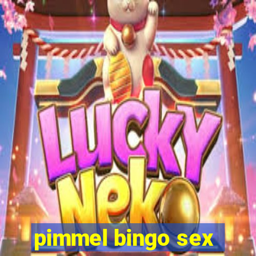 pimmel bingo sex