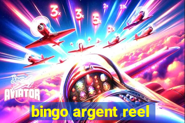 bingo argent reel