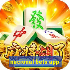 nacional bets app