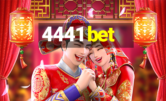 4441 bet