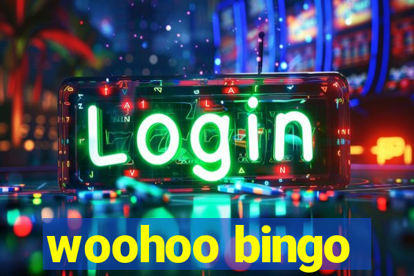 woohoo bingo