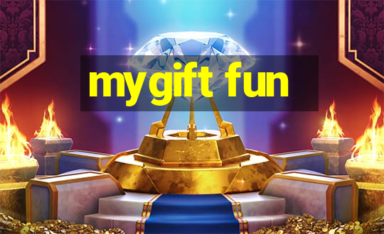 mygift fun