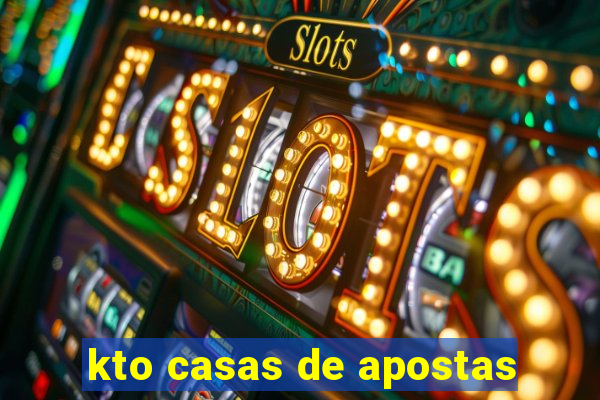 kto casas de apostas