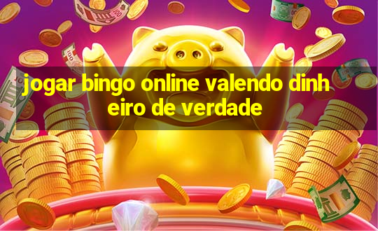 jogar bingo online valendo dinheiro de verdade