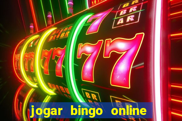 jogar bingo online valendo dinheiro de verdade