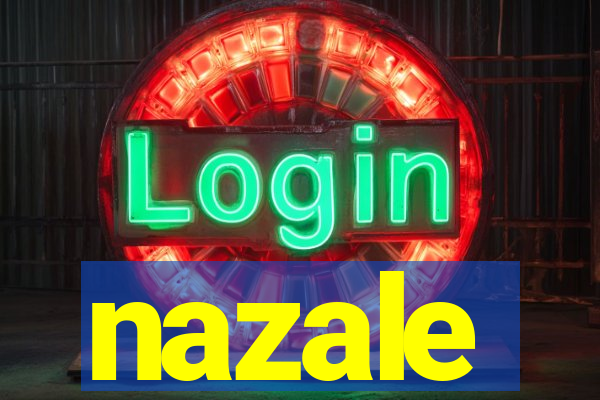 nazale