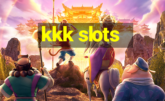 kkk slots