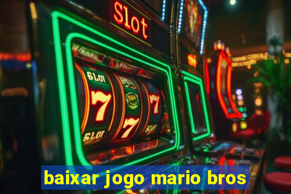 baixar jogo mario bros