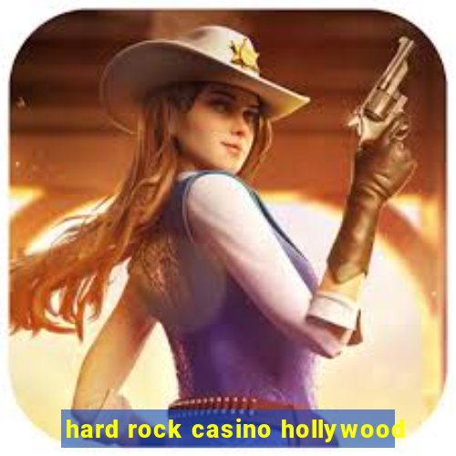 hard rock casino hollywood