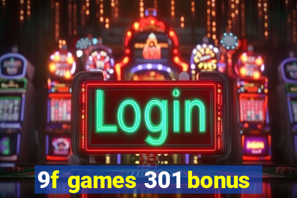 9f games 301 bonus