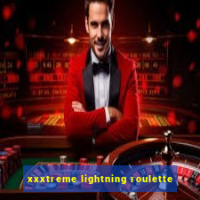 xxxtreme lightning roulette