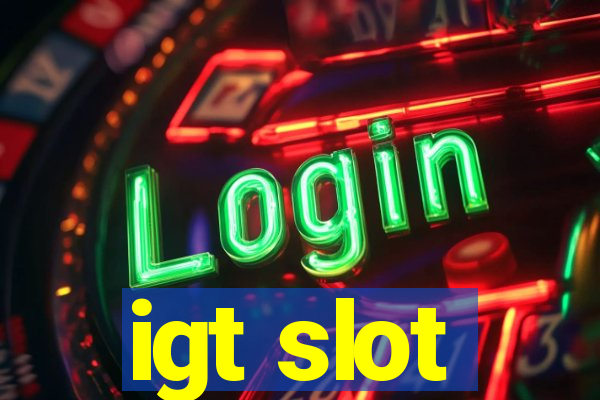 igt slot