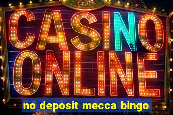 no deposit mecca bingo