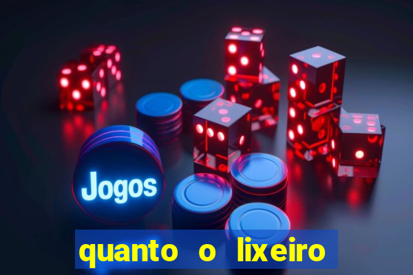 quanto o lixeiro ganha por ano